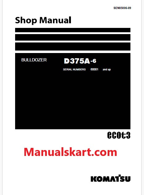 Komatsu D375A-6 Bulldozer ecot3 Pdf Repair Service Manual Sn 60001 and UP
