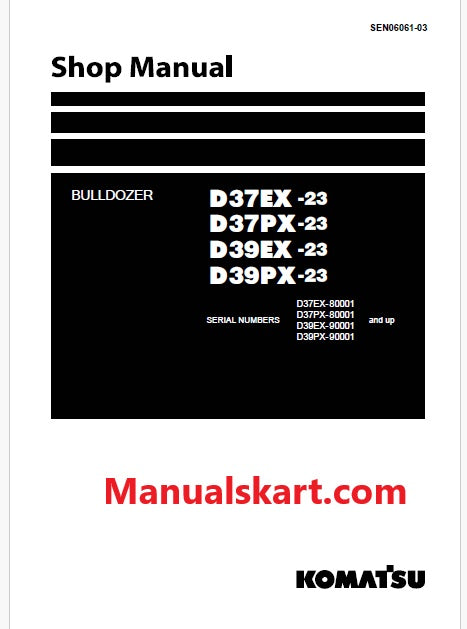 Komatsu D39EX-23, D39PX-23 Bulldozer Pdf Shop Repair Service Manual Sn 90001 and UP (JPN)