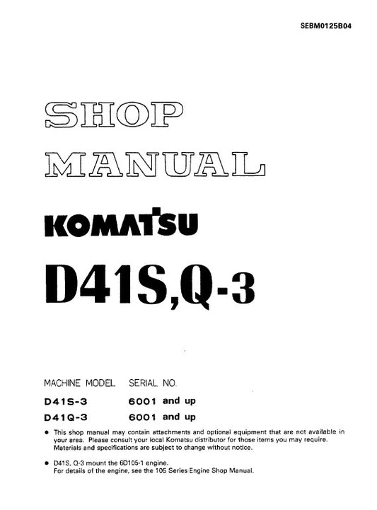 Komatsu D41S-3 and D41Q-3 Crawler Loaders Pdf Service Repair Manual (Sn 6001 And Up)