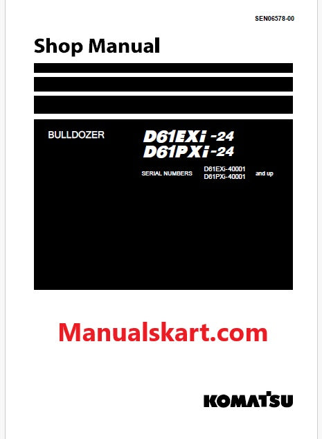 Komatsu D61EXi-24, D61PXi-24 Bulldozer Pdf Shop Repair Service Manual Sn 40001 and UP