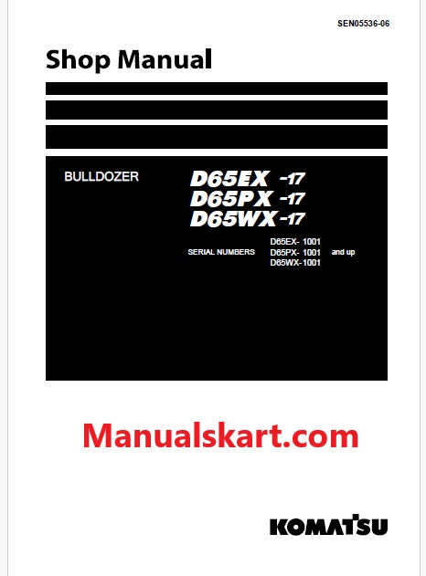 Komatsu D65EX-17, D65PX-17, D65WX-17 Bulldozer Pdf Shop Repair Service Manual Sn 1001 and UP (JPN)