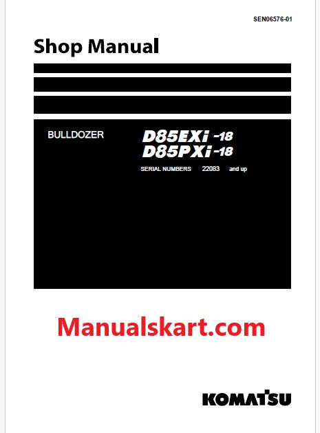 Komatsu D85EXi-18, D85PXi-18 Bulldozer Pdf Shop Repair Service Manual Sn 22083 and UP