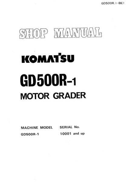 Komatsu GD500R-2 Motor Grader Pdf Shop Repair Service Manual (Sn 11002 And Up)