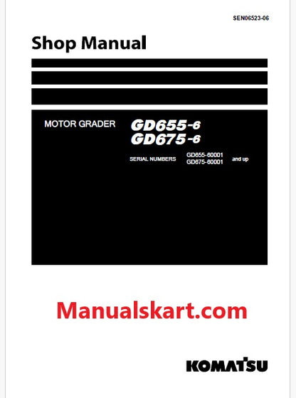 Komatsu GD655-6, GD675-6 Motor Grader Pdf Repair Service Manual Sn 60001 and UP