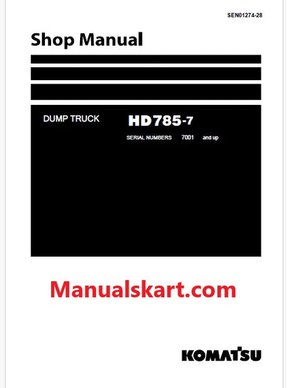 Komatsu HD785-7 Dump Truck Pdf Repair Service Manual Sn 7001 and UP