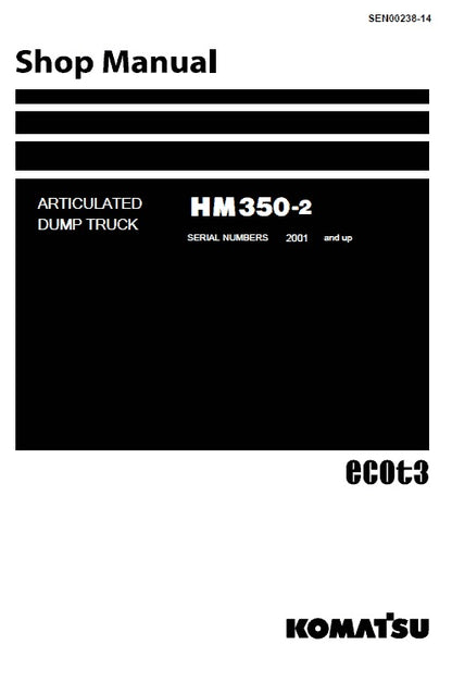 Komatsu HM350-2 Articulated Dump Truck Ecot3 Pdf Repair Service Manual (Sn 2001 And UP)