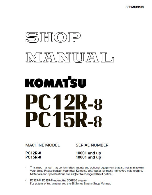 Komatsu PC12R-8, PC15R-8 Mini Hydraulic Excavator Pdf Repair Service Manual (Sn 10001 And Up)