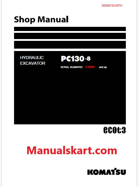 Komatsu PC130-8 Hydraulic Excavator ecot3 Pdf Shop Repair Service Manual Sn C30001 and UP