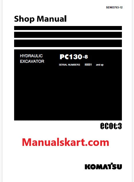 Komatsu PC130-8 Hydraulic Excavator Pdf Shop Repair Service Manual Sn 80001 and UP