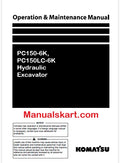 Komatsu PC150-6K, PC150LC-6K Hydraulic Excavator Pdf Operation and Maintenance Manual