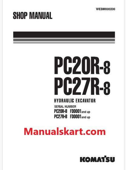 Komatsu PC20R-8, PC27R-8 Hydraulic Excavator Pdf Repair Service Manual Sn F30001 and UP