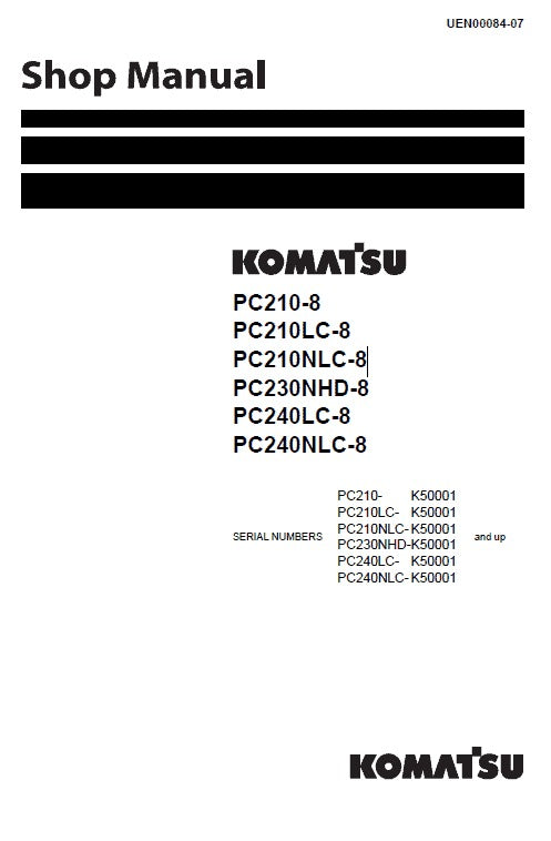 Komatsu PC210-8, PC210LC-8, PC210NLC-8, PC230NHD-8, PC240LC-8, PC240NLC-8 Hydraulic Excavator Pdf Repair Service Manual (Sn K50001 And Up)