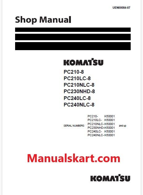 Komatsu PC210-8, PC210LC-8, PC210NLC-8, PC230NHD-8, PC240LC-8, PC240NLC-8 Hydraulic Excavator Pdf Shop Repair Service Manual Sn K50001 and UP