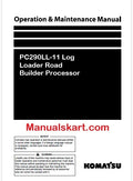 Komatsu PC290LL-11 Log Loader Road Builder Processor Pdf Operation and Maintenance Manual