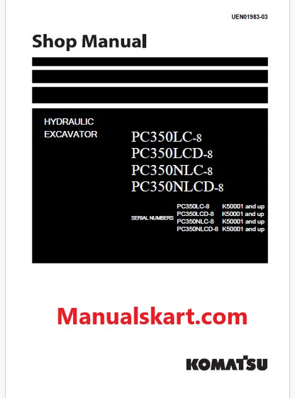 Komatsu PC350LC-8, PC350LCD-8, PC350NLC-8, PC350NLCD-8 Hydraulic Excavator Pdf Shop Repair Service Manual Sn K50001 and UP