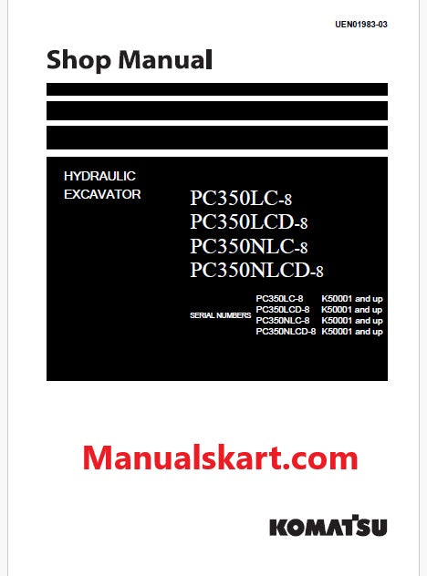 Komatsu PC350LC-8, PC350LCD-8, PC350NLC-8, PC350NLCD-8 Hydraulic Excavator Pdf Shop Repair Service Manual Sn K50001 and UP