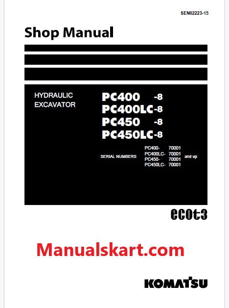 Komatsu PC400-8, PC400LC-8, PC450-8, PC450LC-8 Hydraulic Excavator ecot3 Pdf Shop Repair Service Manual Sn 70001 and UP