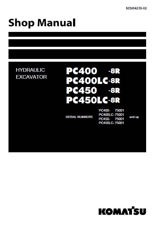 Komatsu PC400-8R, PC400LC-8R, PC450-8R, PC450LC-8R Hydraulic Excavator Pdf Shop Repair Service Manual