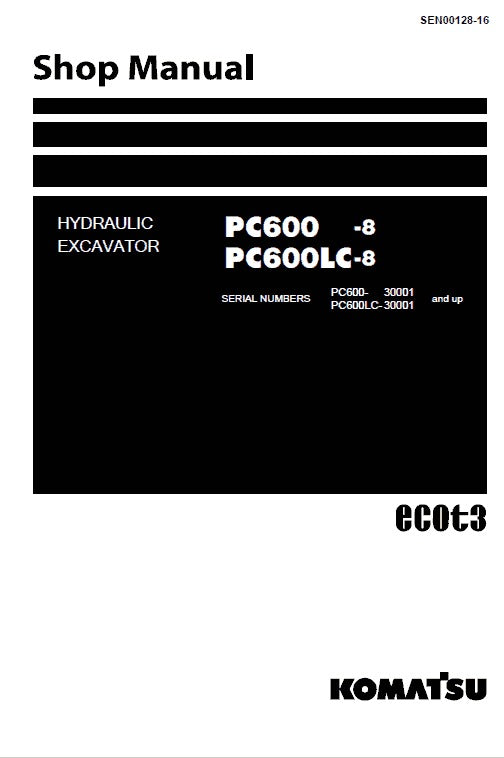 Komatsu PC600-8, PC600LC-8 Crawler Hydraulic Excavator Ecot3 Shop Service Repair Manual (Sn 30001 And UP)