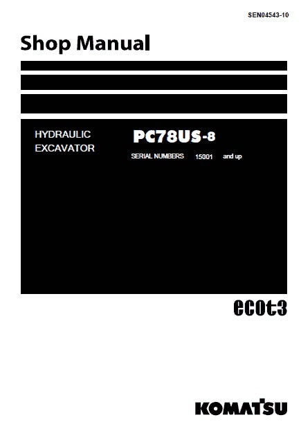 Komatsu PC78US-8 Crawler Hydraulic Excavator Ecot3 Pdf Shop Repair Service Manual (Sn 15001 And UP)