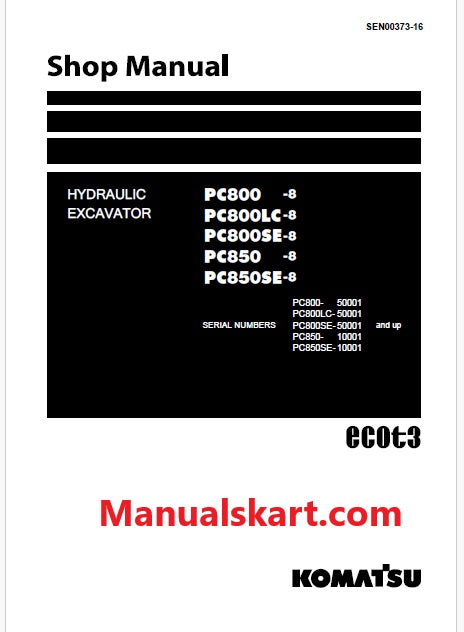 Komatsu PC800-8, PC800LC-8, PC800SE-8 Hydraulic Excavator Pdf Shop Repair Service Manual Sn 50001 and UP