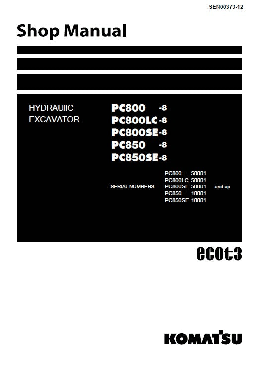 Komatsu PC800-8, PC800LC-8, PC800SE-8, PC850-8, PC850SE-8 Hydraulic Excavator Pdf Shop Repair Service Manual