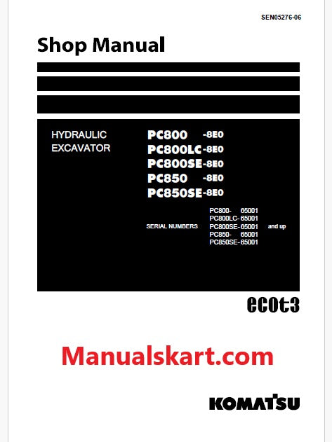 Komatsu PC800-8E0, PC800LC-8E0, PC800SE-8E0, PC850-8E0, PC850SE-8E0 Hydraulic Excavator ecot3 Pdf Shop Repair Service Manual Sn 65001 and UP