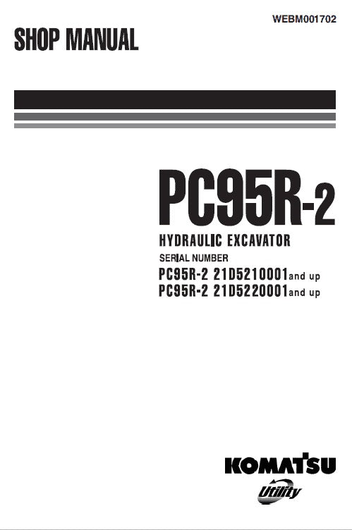 Komatsu PC95R-2 Hydraulic Excavator Pdf Shop Repair Service Manual (Sn 21d5210001 And Up, 21d5220001 And Up)