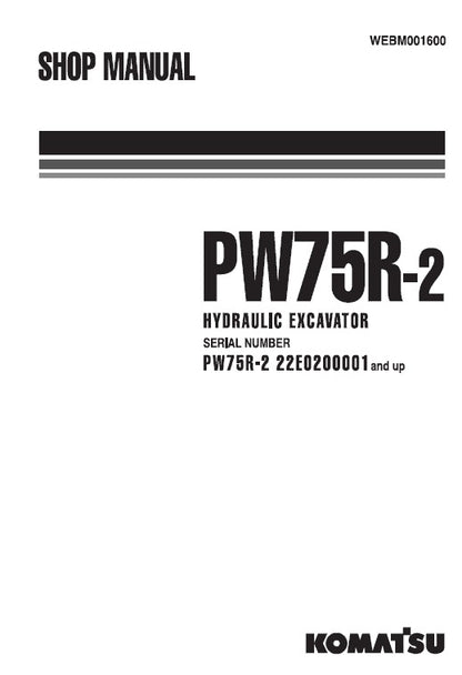 Komatsu PW75R-2 Wheeled Hydraulic Excavator Pdf Shop Repair Service Manual (Sn 22E0200001 And UP)