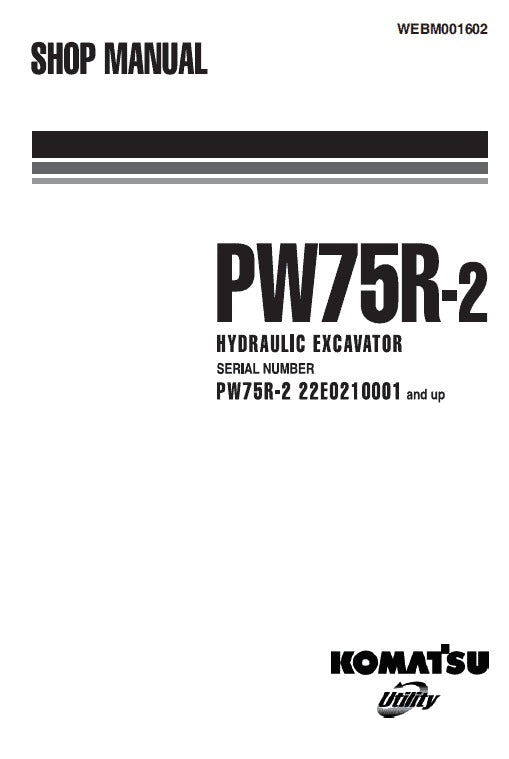 Komatsu PW75R-2 Wheeled Hydraulic Excavator Pdf Shop Repair Service Manual (Sn 22E0210001 And UP)