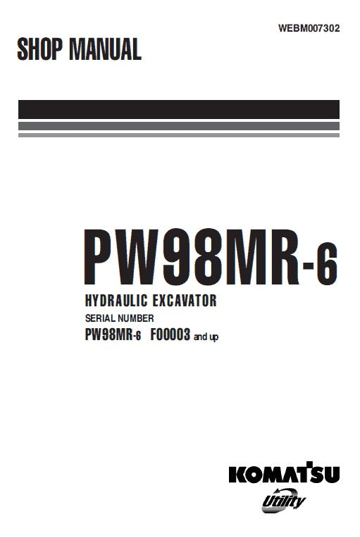 Komatsu PW98MR-6 Hydraulic Excavator Pdf Shop Repair Service Manual (Sn F00003 & UP)