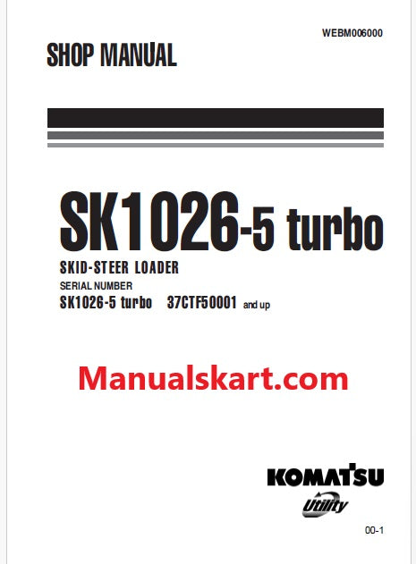 Komatsu SK1026-5 turbo Skid Steer Loader Pdf Repair Service Manual Sn 37CTF50001 and UP