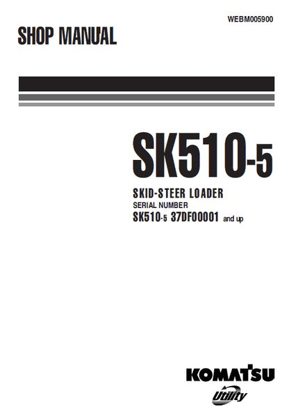 Komatsu SK510-5 Skid Steer Loader Pdf Shop Repair Service Manual (Sn 37DF0000 And Up)