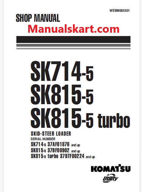 Komatsu SK714-5 Skid Steer Loader Pdf Repair Service Manual Sn 37AF01876 and UP