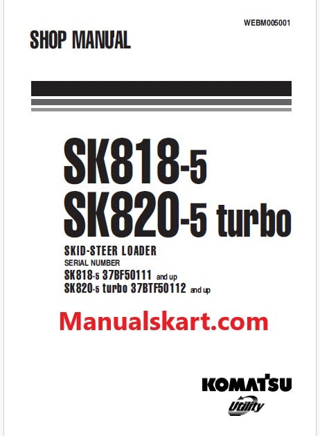 Komatsu SK818-5 Skid Steer Loader Pdf Repair Service Manual Sn 37BF50111 and UP