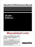 Komatsu TD-25H Bulldozer Operator’s Manual SN 73001 AND UP