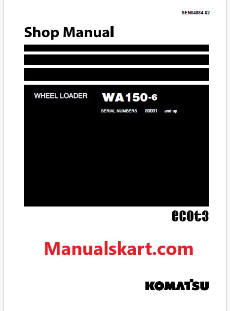 Komatsu WA150-6 Wheel Loader ecot3 Pdf Repair Service Manual Sn 80001 and UP