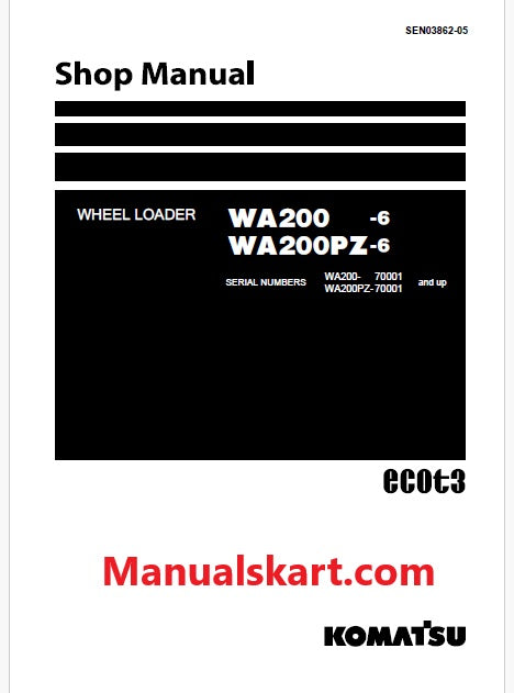 Komatsu WA200-6, WA200PZ-6 Wheel Loader ecot3 Pdf Repair Service Manual Sn 70001 and UP