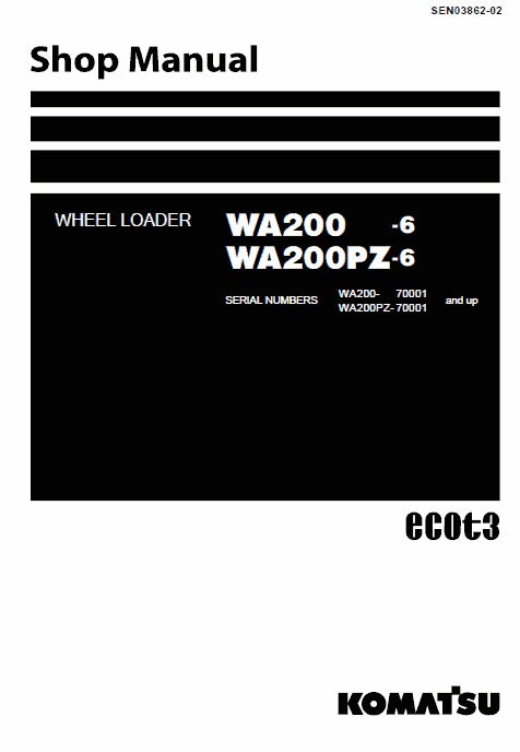 Komatsu WA200-6, WA200PZ-6 Wheel Loader Ecot3 Pdf Shop Repair Service Manual Sn 70001 And Up