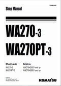 Komatsu WA270-3, WA270PT-3 Wheel Loader Pdf Shop Repair Service Manual (Sn Wa270h20051 And Up & Sn Wa270h30051 And Up)