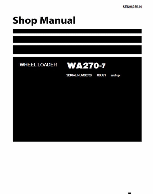 Komatsu WA270-7 Wheel Loader Pdf Shop Repair Service Manual Sn 80001 And Up