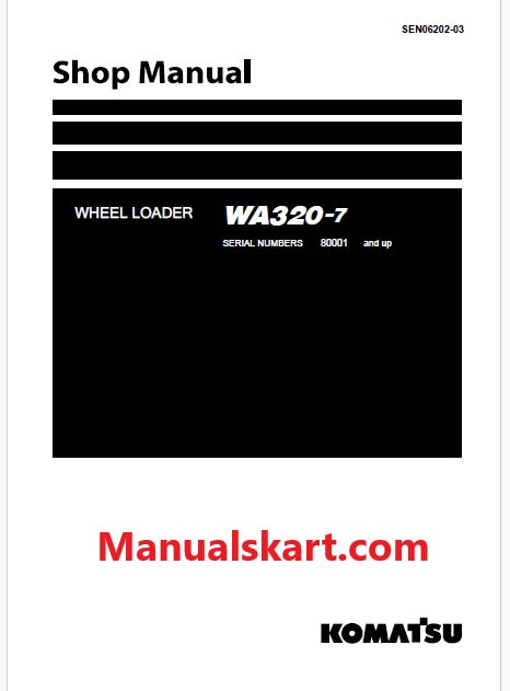 Komatsu WA320-7 Wheel Loader Pdf Repair Service Manual Sn 80001 and UP