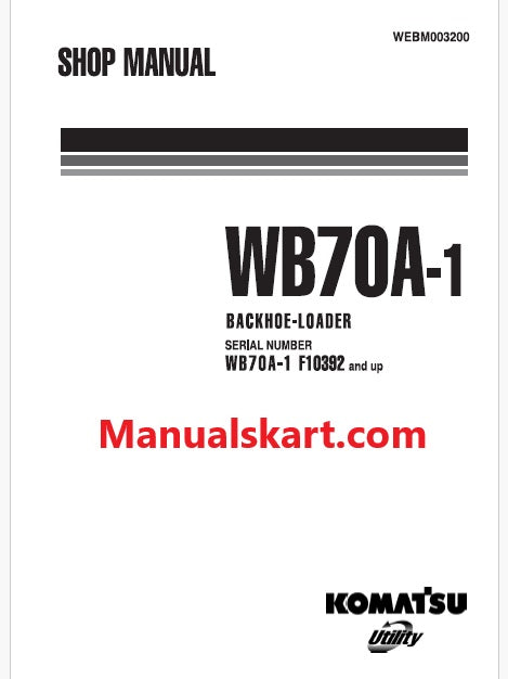 Komatsu WB70A-1 Backhoe Loader Pdf Repair Service Manual Sn F10392 and UP