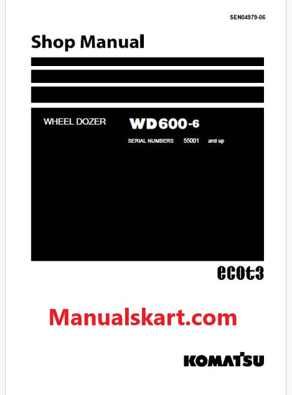 Komatsu WD600-6 Wheel Dozer ecot3 Pdf Repair Service Manual Sn 55001 and UP