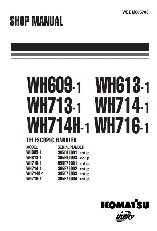 Komatsu WH609-1, WH613-1, WH713-1, WH714-1, WH714H-1, WH716-1 Telescopic Handler Pdf Shop Repair Service Manual