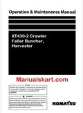 Komatsu XT430-2 Crawler Feller Buncher, Harvester Pdf Operation and Maintenance Manual