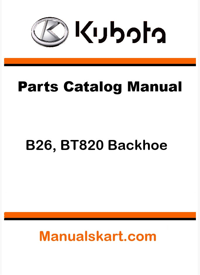 Kubota B26, BT820 Backhoe Pdf Parts Catalog Manual