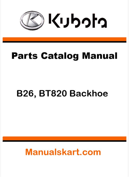 Kubota B26, BT820 Backhoe Pdf Parts Catalog Manual