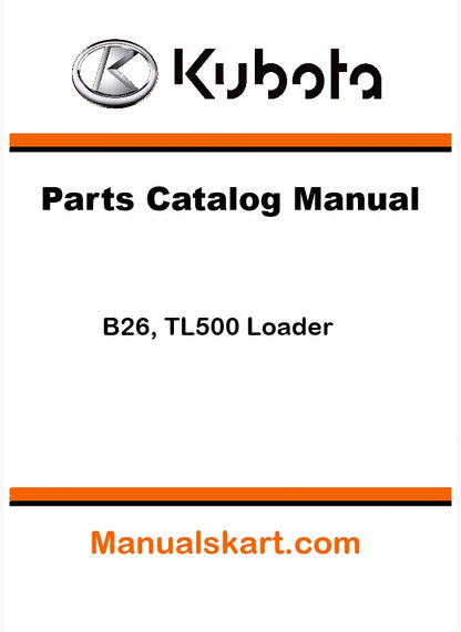 Kubota B26, TL500 Loader Pdf Parts Catalog Manual