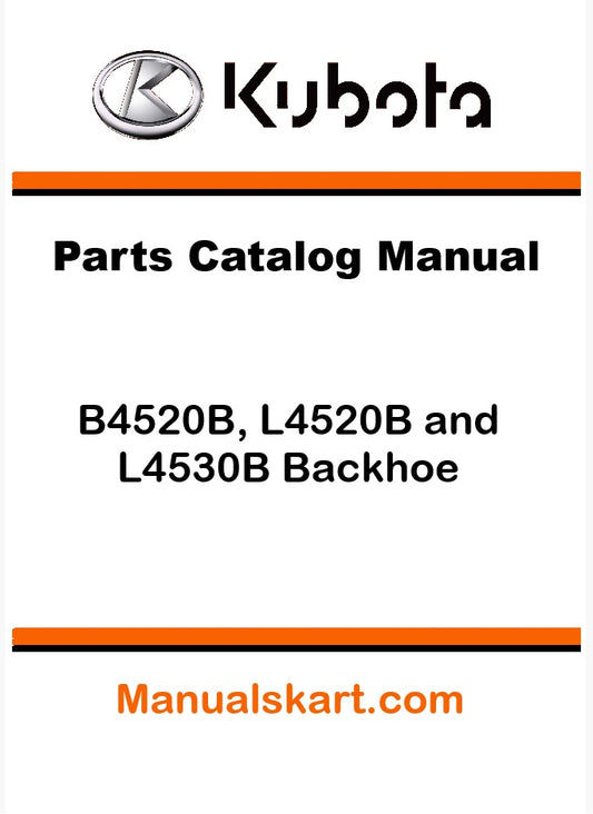 Kubota B4520B, L4520B and L4530B Backhoe Pdf Parts Catalog Manual